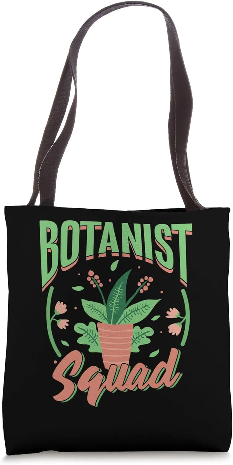 Botanist Squad Gardening Botanics Plants Flowers Botanist Tote Bag