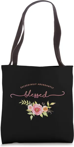 Exceedingly Abundantly Blessed - Pink Roses Floral Bible Tote Bag