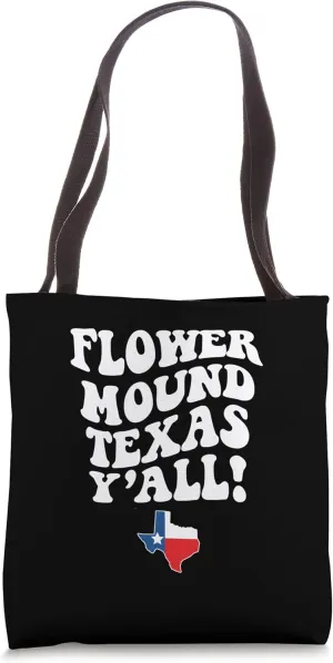 Flower Mound Texas Y'all TX Southern Accent Vacation Tote Bag
