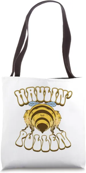 Haulin' Pollen - Save the Bees Apiary Beekeeper Pollinator Tote Bag