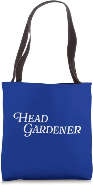 Head Gardener Funny Gardening Plants Flower Horticulture Tote Bag