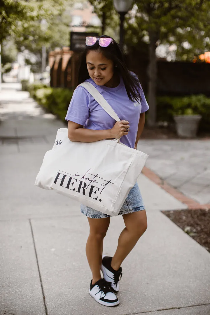 I Hate It Here Oversized Canvas Tote Bag