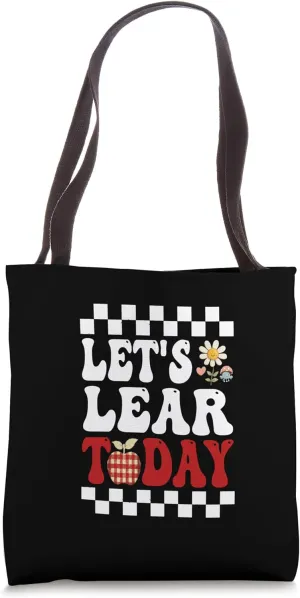 Let's Learn Today, Educational and motivational design Tote Bag