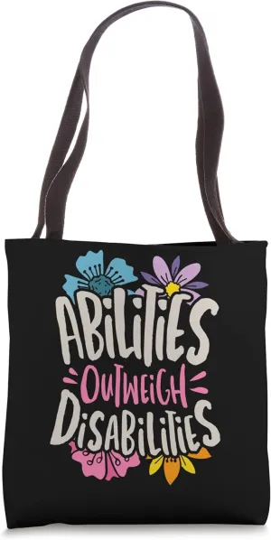 SPED Teacher Abilities Outweigh Disabilities Flower Floral Tote Bag