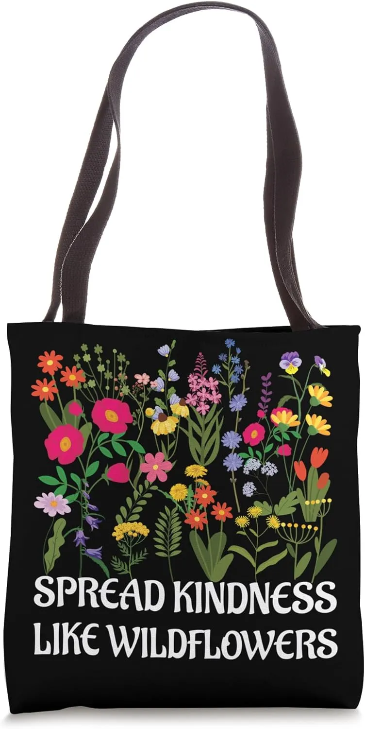 Spread Kindness Like Wildflowers Fields Texas Wildflower Tote Bag