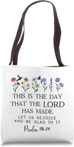 This is the Day The Lord Has Made Sign Rejoice Psalm 118:24 Tote Bag